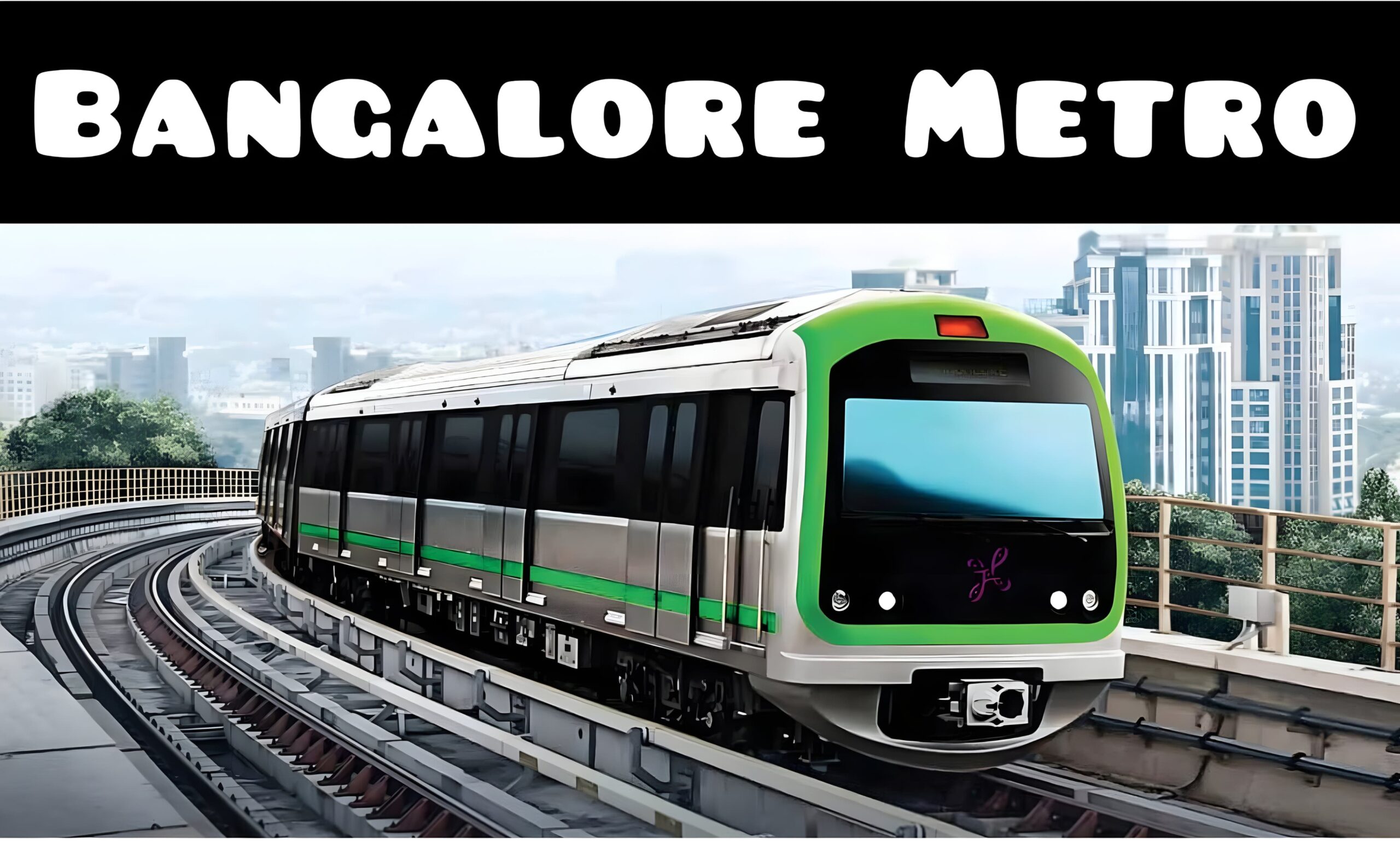 Bangalore Metro: Mapping Routes, Timings, and Fascinating Facts
